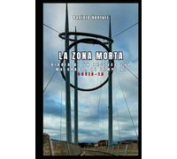 La Zona Morta: Diario di un recluso suo malgrado, ai tempi di Covid-19