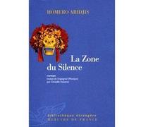 La Zone du Silence Homero Aridjis (Auteur), Christilla Vasserot (Traduction)