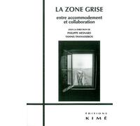 La Zone Grise - Entre Accomodement Et Collaboration