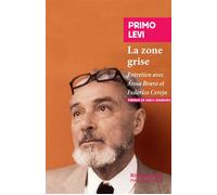 La zone grise Entretien avec Anna Bravo et Federico Cereja - Primo Levi - Rivages - Poche - Entretien