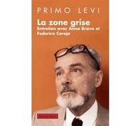 La zone grise Primo Levi (Auteur), Carlo Guinzburg (Préface), Martin Rueff (Traduction), Célia Levi (Traduction)
