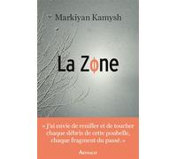 La Zone - Markiyan Kamysh - Arthaud - broché - Roman