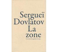 La zone: Souvenirs d'un gardien de camp