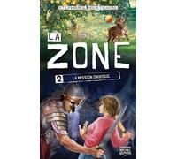 La Zone, tome 2 : La mission onirique