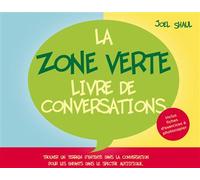 La Zone Verte : Livre de conversations - Joel Shaul - Autisme France Diffusion - broché - Document jeunesse dès 9 ans