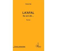 La'afal Ils ont dit... Roman - Charles Salé - L'harmattan - broché - Roman