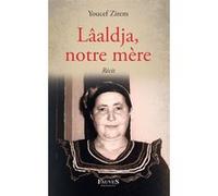 Lâaldja, notre mère Youcef Zirem (Auteur)