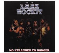 Laaz Rockit - No Stranger to Danger