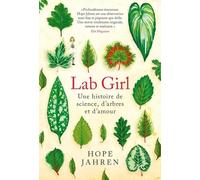 Lab Girl - Une Histoire De Science, D'arbres Et D'amour
