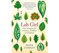 Lab Girl - Une Histoire De Science, D'arbres Et D'amour