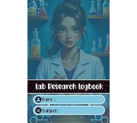 Lab Research Logbook: College Laboratory Notebook for Students | Lab Experiments | Projects | 6x9in | 130 pages