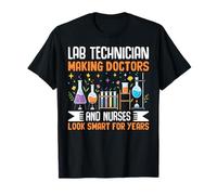 Lab Tech Medical Science Humor Making Doctors and Nurses T-Shirt