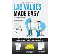 Lab Values Made Easy: An Essential Laboratory Results Workbook and Reference Guide for Nurses and Medical Students | NCLEX ATI HESI Test Prep