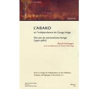 L'Abako et l'indépendance du Congo belge – Dix ans de nationalisme kongo (1950-1960)