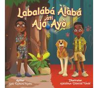 Labalaba Alaba ati Aja Ayo: Alaba's Butterfly and Ayo's Dog - A bilingual Yoruba/English picture story book for young learners and language beginners