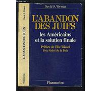 L'abandon des juifs les americains et la solution finale: - PREFACE - POSTFACE DE ANDRE KASPI