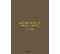 L'abandon des lieux - Claire Davadie - Images Plurielles - relié - Beau livre