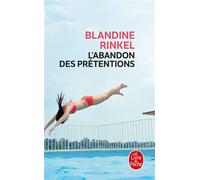 L'abandon des prétentions - Blandine Rinkel - Lgf - Poche - Roman