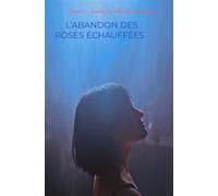 L'Abandon des roses échauffées Louis, le valet de ses dames - Michel Maly - Bookmundo - Poche - Roman