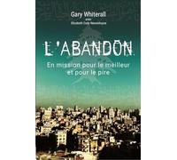 L'abandon: En mission pour le meilleur et pour le pire