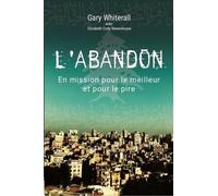 L'abandon - En Mission Pour Le Meilleur Et Pour Le Pire