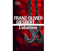 L'abatteur Une enquête de la commissaire Marie Sastre - Franz-Olivier Giesbert - Gallimard - Poche - Roman