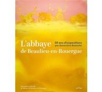 L'abbaye de beaulieu-en-rouergue FOUCHETNAHAS-J (Auteur)