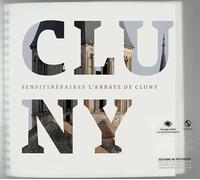 Sensitinéraires : L'abbaye De Cluny - Ouvrage Adapté Aux Non Et Mal-Voyants (1 Cd Audio)