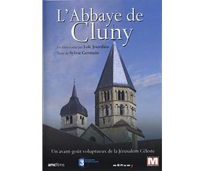 L'Abbaye de Cluny - Un avant-goût voluptueux de la Jérusalem céleste