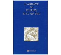 L'abbaye De Fleury En L'an Mil - Vie D'abbon, Abbé De Fleury - Le Coutumier De Fleury, Édition Bilingue Français-Latin