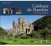 L'Abbaye de Hambye Neuf siècles d'histoire - Marie-Pierre Osmont - Orep - broché - Monographie