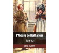 L'Abbaye de Northanger: Tome 2