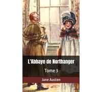 L'Abbaye de Northanger: Tome 3