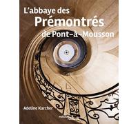 L'abbaye des Prémontrés de Pont-à-Mousson - Adeline Karcher - Des Paraiges - relié - Beau livre