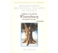 L'abbaye et la ville de Wissembourg - monographie historique
