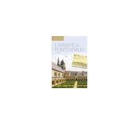 Je Découvre l'Abbaye Royale de Fontevraud