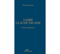 L'abbé Claude Nicaise: Facteur du Parnasse""