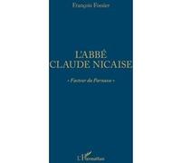François Fossier – L'abbé Claude Nicaise: Facteur du Parnasse – L'Harmattan
