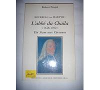 L'Abbé du Chaila 1648 - 1702 - Du Siam aux Cévennes