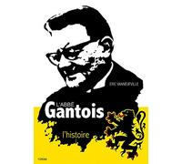 L'abbé Gantois, l'histoire