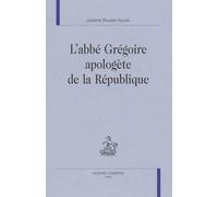 L'abbé Grégoire Apologète De La République