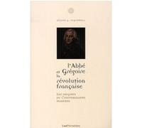 L'Abbé Grégoire et la Révolution française: La naissance de l'universalisme moderne