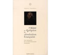L'Abbé Grégoire et la Révolution française: La naissance de l'universalisme moderne