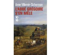 L'abbé Grégoire s'en mêle - Anne Villemin-Sicherman - 10/18 - Poche - Roman