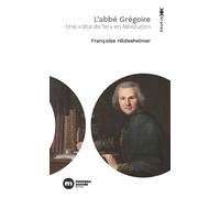 L'abbé Grégoire Un "tête de fer" en Révolution - Françoise Hildesheimer - Nouveau Monde Eds - Poche - Biographie