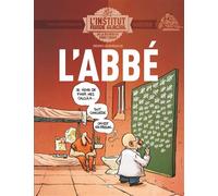 L'Abbé – L'Institut Fluide Glacial – tome 01 : L'Abbé – Fluide Glacial