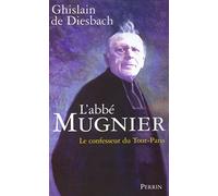 L'abbé Mugnier : Le confesseur du Tout-Paris