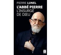 L'abbé Pierre - L'insurgé De Dieu