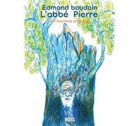 L'abbé Pierre, un homme engagé - Edmond Baudoin - Alter comics - cartonné - Bande dessinée