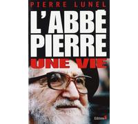 L'Abbé Pierre, une vie